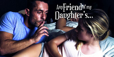 Any Friend Of My Daughter's...