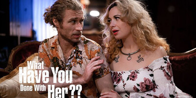 What Have You Done With Her??